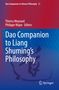 Dao Companion to Liang Shuming¿s Philosophy, Buch