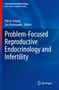 Problem-Focused Reproductive Endocrinology and Infertility, Buch