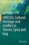 Joanne Dingwall McCafferty: UNESCO, Cultural Heritage and Conflict in Yemen, Syria and Iraq, Buch