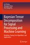 Lei Cheng: Bayesian Tensor Decomposition for Signal Processing and Machine Learning, Buch