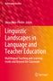 Linguistic Landscapes in Language and Teacher Education, Buch