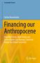 Stefan Brunnhuber: Financing our Anthropocene, Buch