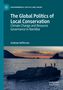 Andrew Heffernan: The Global Politics of Local Conservation, Buch