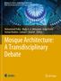 Mosque Architecture: A Transdisciplinary Debate, Buch