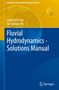 Sk Zeeshan Ali: Fluvial Hydrodynamics - Solutions Manual, Buch