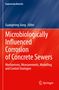 Microbiologically Influenced Corrosion of Concrete Sewers, Buch