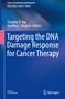 Targeting the DNA Damage Response for Cancer Therapy, Buch
