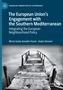 Giulio Venneri: The European Union's Engagement with the Southern Mediterranean, Buch