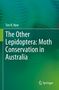 Tim R. New: The Other Lepidoptera: Moth Conservation in Australia, Buch