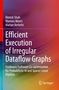 Nimish Shah: Efficient Execution of Irregular Dataflow Graphs, Buch