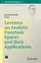 Lectures on Analytic Function Spaces and their Applications, Buch