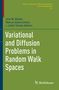 José M. Mazón: Variational and Diffusion Problems in Random Walk Spaces, Buch