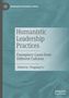 Humanistic Leadership Practices, Buch