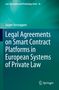Jasper Verstappen: Legal Agreements on Smart Contract Platforms in European Systems of Private Law, Buch