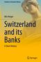 Nils Herger: Switzerland and its Banks, Buch