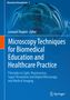 Microscopy Techniques for Biomedical Education and Healthcare Practice, Buch