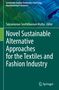 Novel Sustainable Alternative Approaches for the Textiles and Fashion Industry, Buch