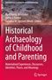 Historical Archaeology of Childhood and Parenting, Buch