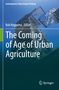 The Coming of Age of Urban Agriculture, Buch