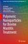 Ali Haider: Polymeric Nanoparticles for Bovine Mastitis Treatment, Buch