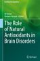 The Role of Natural Antioxidants in Brain Disorders, Buch