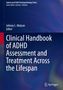 Clinical Handbook of ADHD Assessment and Treatment Across the Lifespan, Buch