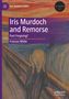 Frances White: Iris Murdoch and Remorse, Buch