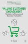 V. Kumar: Valuing Customer Engagement, Buch