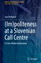 Sara Orthaber: (Im)politeness at a Slovenian Call Centre, Buch