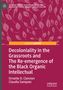 Ornette D. Clennon: Decoloniality in the Grassroots and The Re-emergence of the Black Organic Intellectual, Buch