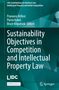 Sustainability Objectives in Competition and Intellectual Property Law, Buch