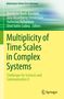 Multiplicity of Time Scales in Complex Systems, Buch