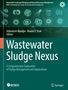 „Wastewater Sludge Nexus: A Comprehensive Exploration of Sludge Management and Applications“ steht auf grünem Hintergrund., Buch