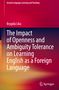 Brygida Lika: The Impact of Openness and Ambiguity Tolerance on Learning English as a Foreign Language, Buch