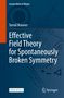 Tomá¿ Brauner: Effective Field Theory for Spontaneously Broken Symmetry, Buch