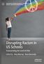 Disrupting Racism in US Schools, Buch