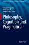 Philosophy, Cognition and Pragmatics, Buch