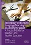 Technology and English Language Teaching in a Changing World, Buch, Buch