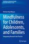 Herman Hay Ming Lo: Mindfulness for Children, Adolescents, and Families, Buch