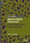 Kurt C. Schuett: Beyond Digital Distraction, Buch