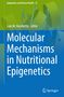 Molecular Mechanisms in Nutritional Epigenetics, Buch