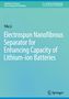 Yifu Li: Electrospun Nanofibrous Separator for Enhancing Capacity of Lithium-ion Batteries, Buch