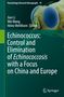 Echinococcus: Control and Elimination of Echinococcosis with a Focus on China and Europe, Buch