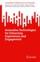 Innovative Technologies for Enhancing Experiences and Engagement, Buch