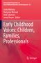 Early Childhood Voices: Children, Families, Professionals, Buch