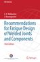 J. Baumgartner: Recommendations for Fatigue Design of Welded Joints and Components, Buch