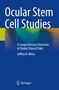 Weiße Texte auf blauem Hintergrund: "Ocular Stem Cell Studies", "A Comprehensive Overview of Global Clinical Trials", "Jeffrey N. Weiss". Unten das Springer-Logo., Buch