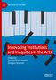 Innovating Institutions and Inequities in the Arts, Buch