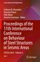: Proceedings of the 11th International Conference on Behaviour of Steel Structures in Seismic Areas, Buch,Buch