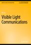 "Visible Light Communications" von Xin Lin, Teil von "Synthesis Lectures on Communications". Orangener Hintergrund.
